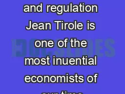 Market power and regulation Jean Tirole is one of the most inuential economists of our