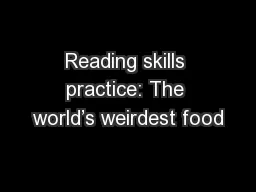 Reading skills practice: The world’s weirdest food