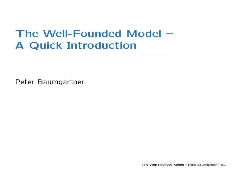 TheWell-FoundedModel{AQuickIntroductionPeterBaumgartnerTheWell-Founded