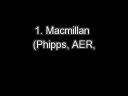 1. Macmillan (Phipps, AER,