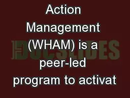 Whole Health Action Management (WHAM) is a peer-led program to activat