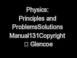 Physics: Principles and ProblemsSolutions Manual131Copyright  Glencoe