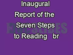 Inaugural Report of the  Seven Steps to Reading   br
