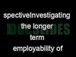 spectiveInvestigating the longer term employability of