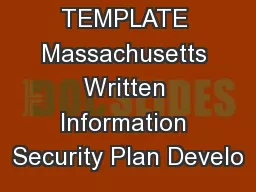 SAMPLE TEMPLATE Massachusetts Written Information Security Plan Develo