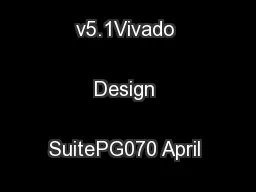 SelectIO Interface Wizard v5.1Vivado Design SuitePG070 April 6, 2016
.
