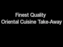 Finest Quality Oriental Cuisine Take-Away