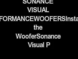 SONANCE VISUAL PERFORMANCEWOOFERSInstalling the WooferSonance Visual P