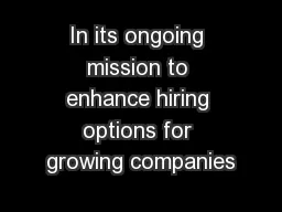 In its ongoing mission to enhance hiring options for growing companies