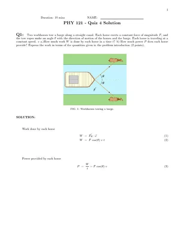 1Duration:10minsNAME:PHY121-Quiz4SolutionQ1:Twoworkhorsestowabargealon