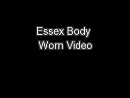 Essex Body Worn Video