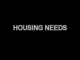 HOUSING NEEDS