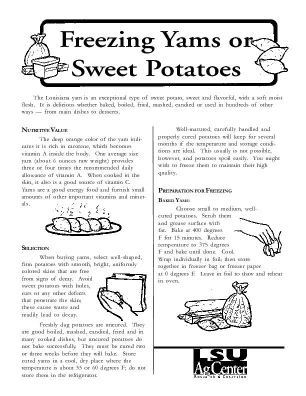 The Louisiana yam is an exceptional type of sweet potato, sweet and fl