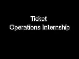 Ticket Operations Internship