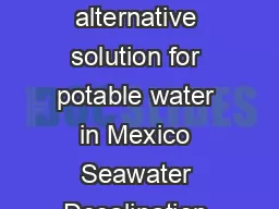 Seawater Desalination as an alternative solution for potable water in Mexico Seawater