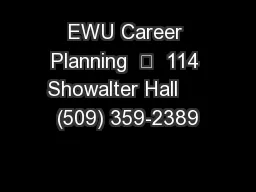 EWU Career Planning  ƒ  114 Showalter Hall     (509) 359-2389