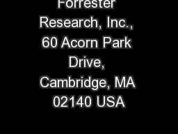 Forrester Research, Inc., 60 Acorn Park Drive, Cambridge, MA 02140 USA