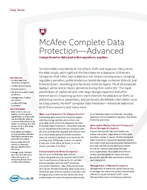 Key FeaturesMcAfee Data Loss Prevention Endpoint.McAfee Device Control