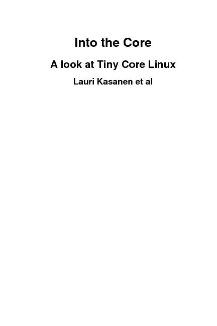 Into the CoreA look at Tiny Core LinuxLauri Kasanen et al