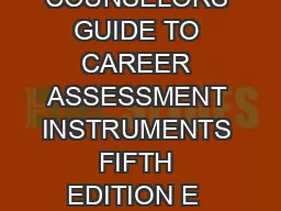 A COUNSELORS GUIDE TO CAREER ASSESSMENT INSTRUMENTS FIFTH EDITION E  Edwin A