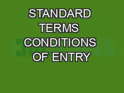 STANDARD TERMS  CONDITIONS OF ENTRY
