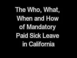 The Who, What, When and How of Mandatory Paid Sick Leave in California