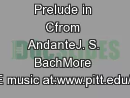 Prelude in Cfrom AndanteJ. S. BachMore FREE music at:www.pitt.edu/~deb