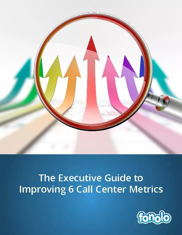 The Executive Guide to Improving 6 Call Center Metrics