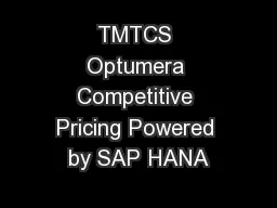TMTCS Optumera Competitive Pricing Powered by SAP HANA