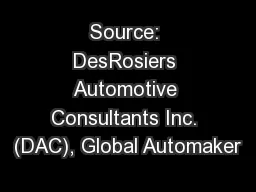 Source: DesRosiers Automotive Consultants Inc. (DAC), Global Automaker