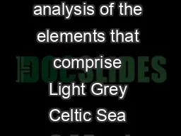 Here is a full analysis of the elements that comprise Light Grey Celtic Sea Salt Brand