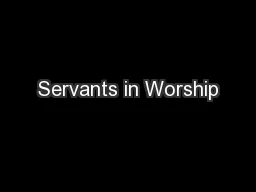 Servants in Worship