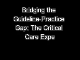Bridging the Guideline-Practice Gap: The Critical Care Expe