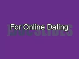 For Online Dating