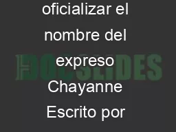 Chayanne By ArmaBadia Javier A oficializar el nombre del expreso Chayanne A oficializar