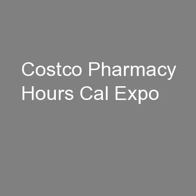 Costco Pharmacy Hours Cal Expo