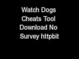 Watch Dogs Cheats Tool Download No Survey httpbit
