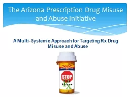 The Arizona Rx Drug Misuse and Abuse Initiative