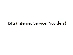 ISPs (Internet Service Providers)