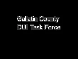 Gallatin County DUI Task Force