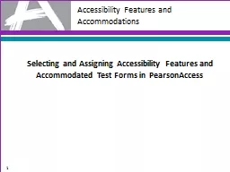 Selecting and Assigning Accessibility Features and Accommod