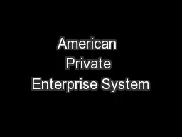 American  Private Enterprise System