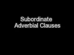 Subordinate Adverbial Clauses
