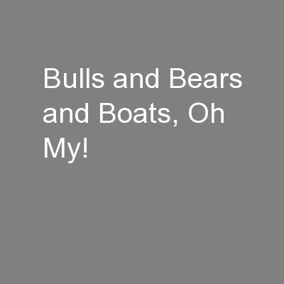 Bulls and Bears and Boats, Oh My!