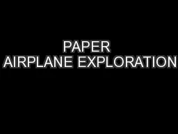 PAPER AIRPLANE EXPLORATION