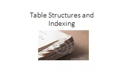 Table Structures and Indexing