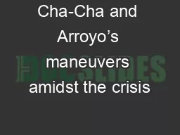 Cha-Cha and Arroyo’s maneuvers amidst the crisis