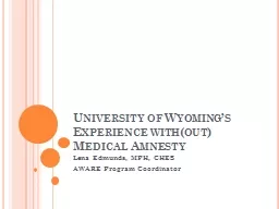 University of Wyoming’s Experience with(out) Medical Amne