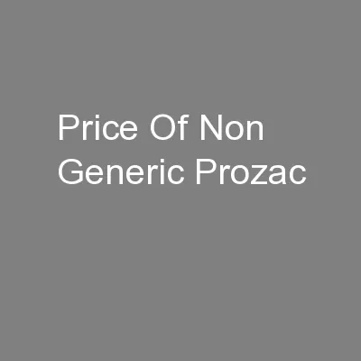 Price Of Non Generic Prozac