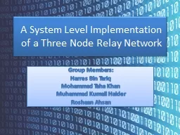 A System Level Implementation of a Three Node Relay Network